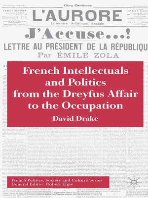 cover image of French Intellectuals and Politics from the Dreyfus Affair to the Occupation